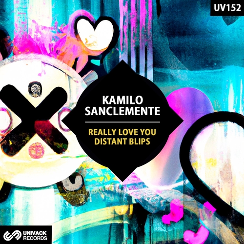 Kamilo Sanclemente - Really Love You - Distant Blips [UV152]